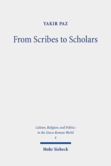 From Scribes to Scholars: Rabbinic Biblical Exegesis in Light of the Homeric Commentaries