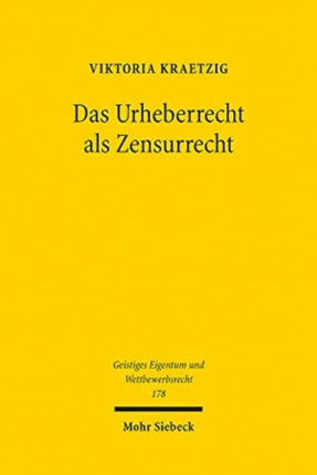 Das Urheberrecht als Zensurrecht