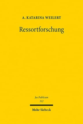 Ressortforschung: Forschung zur Erfüllung öffentlicher Aufgaben unter besonderer Berücksichtigung des Bereichs staatlicher und unionsrechtlicher Gesundheitsverantwortung