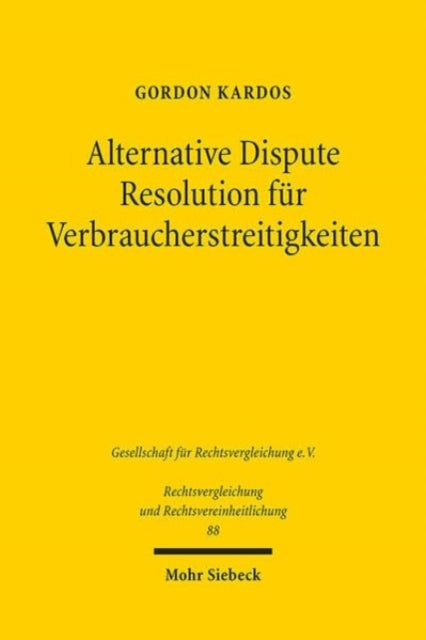 Alternative Dispute Resolution für Verbraucherstreitigkeiten: Eine rechtsvergleichende Untersuchung zum englischen und deutschen Recht