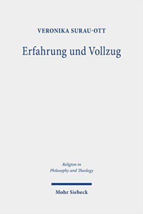 Erfahrung und Vollzug: Ansätze zu einer Theorie performativer Glaubensakte im Anschluss an Edmund Husserl und Richard Hönigswald