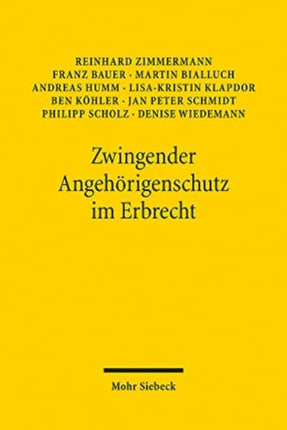 Zwingender Angehörigenschutz im Erbrecht: Ein Reformvorschlag