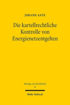 Die kartellrechtliche Kontrolle von Energienetzentgelten