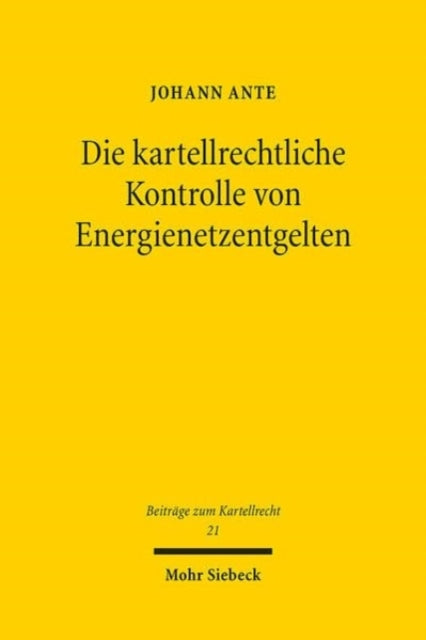 Die kartellrechtliche Kontrolle von Energienetzentgelten