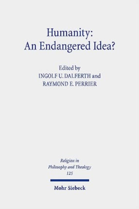 Humanity: An Endangered Idea?: Claremont Studies in the Philosophy of Religion, Conference 2019