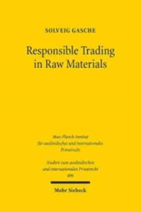 Responsible Trading in Raw Materials: Regulatory Challenges of International Trade in Raw Materials