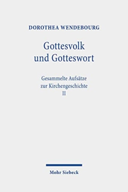 Gottesvolk und Gotteswort: Gesammelte Aufsätze zur Kirchengeschichte II