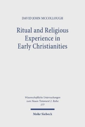 Ritual and Religious Experience in Early Christianities: The Spirit In Between