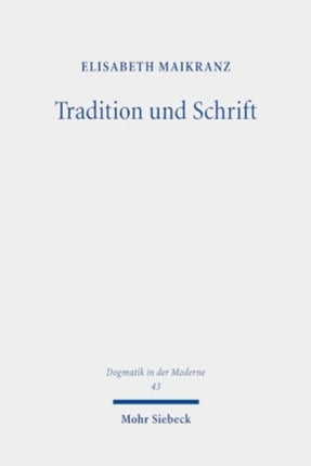 Tradition und Schrift: Eine Verhältnisbestimmung bei Wolfhart Pannenberg und Walter Kasper