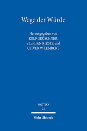 Wege der Würde: Philosophenwege - Rechtswege - Auswege