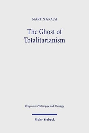 The Ghost of Totalitarianism: Deconstructing the