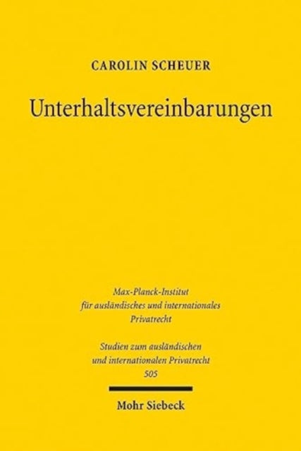 Unterhaltsvereinbarungen: Eine Untersuchung zum deutschen und internationalen Privat- und Zivilverfahrensrecht