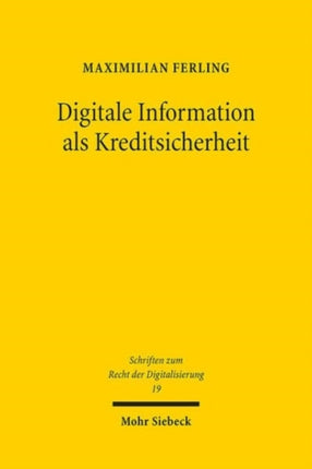 Digitale Information als Kreditsicherheit: Unternehmensfinanzierung der Zukunft?