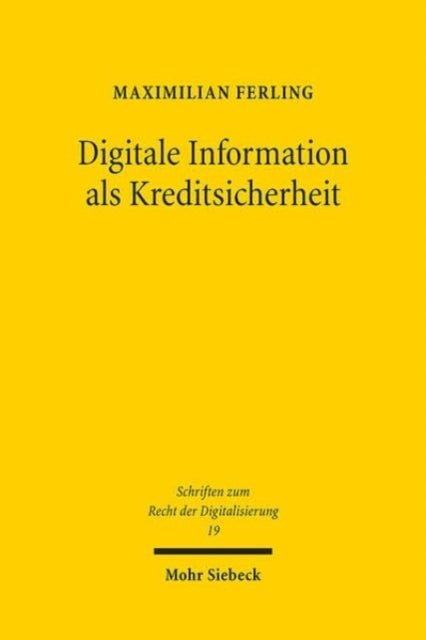 Digitale Information als Kreditsicherheit: Unternehmensfinanzierung der Zukunft?