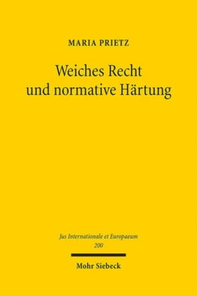 Weiches Recht und normative Härtung: Eine Konzeptualisierung am Beispiel des UN-Migrationspaktes