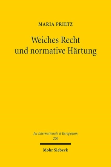 Weiches Recht und normative Härtung: Eine Konzeptualisierung am Beispiel des UN-Migrationspaktes