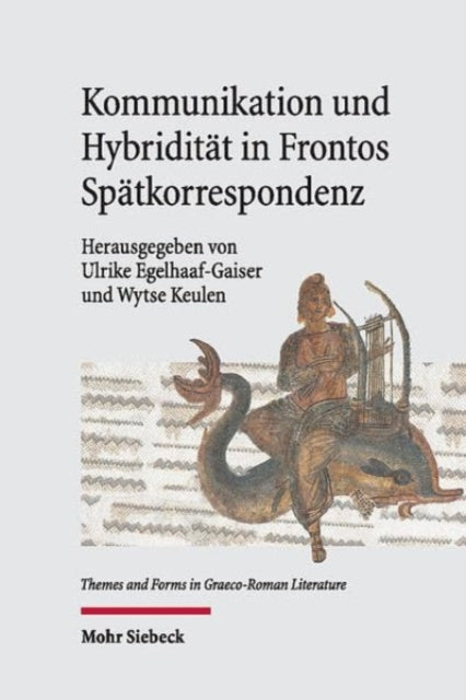 Kommunikation und Hybriditat in Frontos Spatkorrespondenz