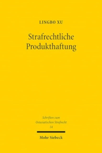 Strafrechtliche Produkthaftung: Ein Vergleich zwischen Deutschland, Japan und China