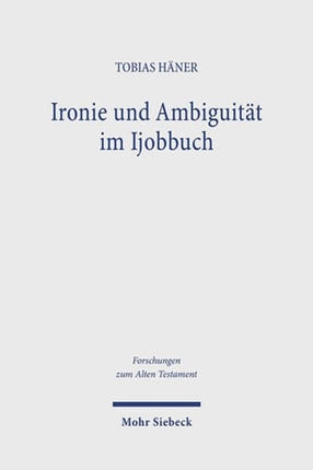 Ironie und Ambiguitat im Ijobbuch