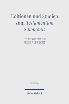 Editionen und Studien zum Testamentum Salomonis