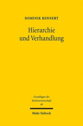 Hierarchie und Verhandlung: Die Verschiebung deutscher Konfliktlösungsmuster 1871-1971 am Beispiel der Religionsverfassung