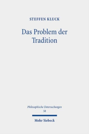 Das Problem der Tradition: Eine phänomenologische Annäherung