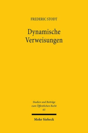 Dynamische Verweisungen: Eine Untersuchung am Maßstab des Grundgesetzes