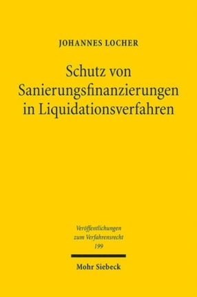 Schutz von Sanierungsfinanzierungen in Liquidationsverfahren: Ein deutsch-französischer Rechtsvergleich