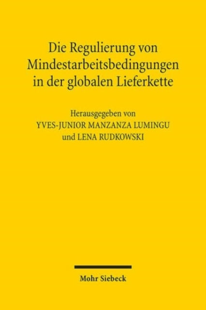 Die Regulierung von Mindestarbeitsbedingungen in der globalen Lieferkette: "Menschenwürdige Arbeit" aus deutscher und kongolesischer Sicht