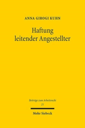 Haftung leitender Angestellter: Business Judgment Rule, Arbeitnehmerprivileg und Einfluss von D&O-Versicherungen