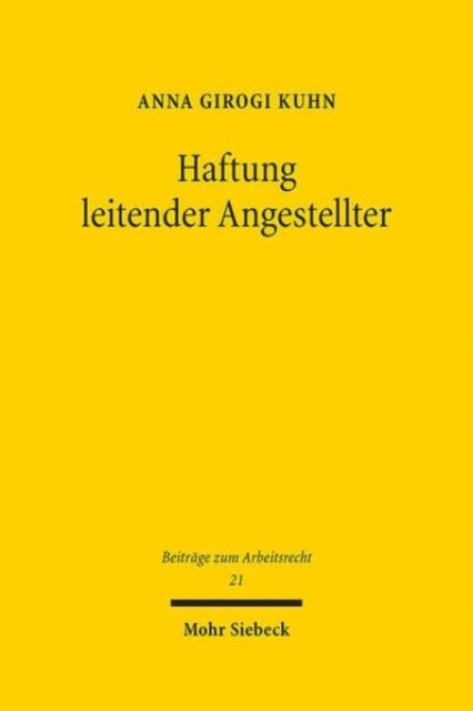 Haftung leitender Angestellter: Business Judgment Rule, Arbeitnehmerprivileg und Einfluss von D&O-Versicherungen