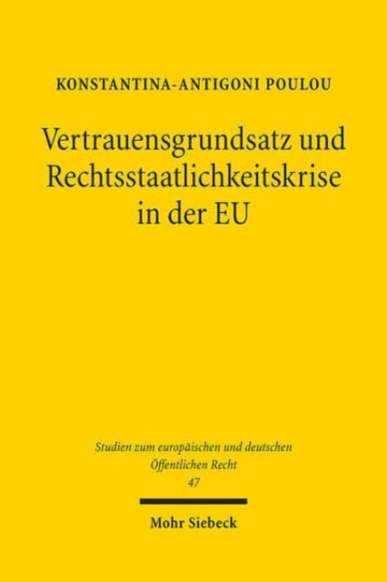 Vertrauensgrundsatz und Rechtsstaatlichkeitskrise in der EU