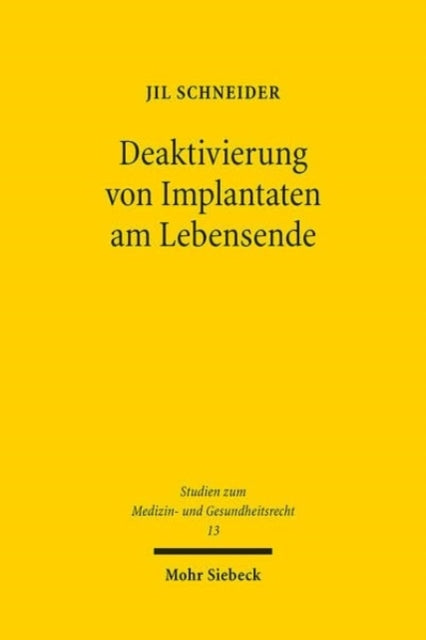 Deaktivierung von Implantaten am Lebensende: Eine Einordnung in die Kategorien des Behandlungsabbruchs und der Tötung auf Verlangen am Beispiel von Herzschrittmacher und ICD