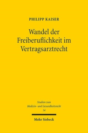 Wandel der Freiberuflichkeit im Vertragsarztrecht