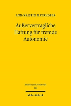 Außervertragliche Haftung für fremde Autonomie: Eine vergleichende Betrachtung menschlicher, tierischer und technischer Agenten unter besonderer Berücksichtigung von Durchsetzungsrisiken