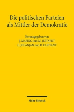 Die politischen Parteien als Mittler der Demokratie: Les partis politiques, médiateurs de la démocratieDokumentation des 10. Treffens des Deutsch-Französischen Gesprächskreises für Öffentliches Recht 2021