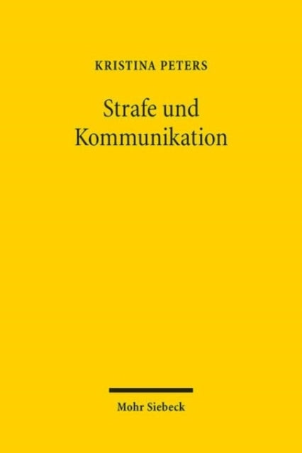 Strafe und Kommunikation: Zur Aktualität der Straftheorie G.W.F. Hegels