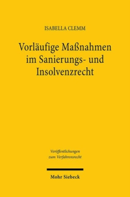 Vorlaufige Maßnahmen im Sanierungs und Insolvenzrecht