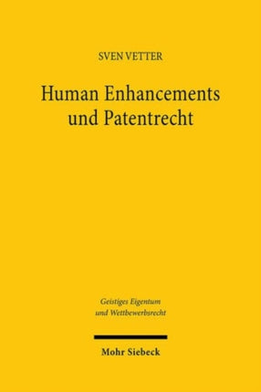 Human Enhancements und Patentrecht