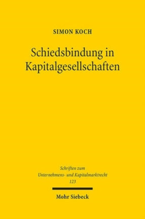 Schiedsbindung in Kapitalgesellschaften