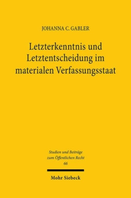 Letzterkenntnis und Letztentscheidung im materialen Verfassungsstaat: Lehren aus der kanadischen Notwithstanding Clause für die deutsche Debatte über das Verhältnis von Verfassungsgerichtsbarkeit und parlamentarischem Gesetzgeber beim Grund