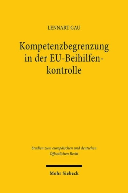 Kompetenzbegrenzung in der EUBeihilfenkontrolle