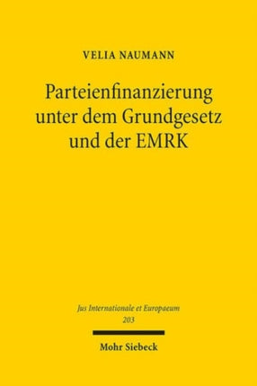 Parteienfinanzierung unter dem Grundgesetz und der EMRK