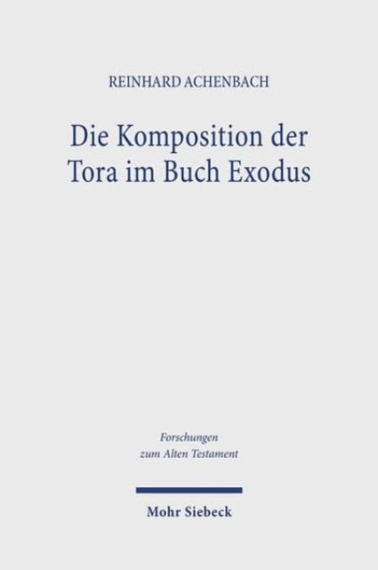 Die Komposition der Tora im Buch Exodus