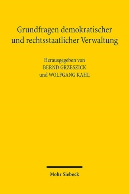 Grundfragen demokratischer und rechtsstaatlicher Verwaltung