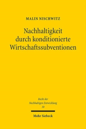 Nachhaltigkeit durch konditionierte Wirtschaftssubventionen