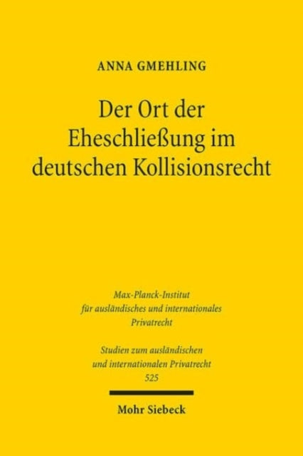 Der Ort der Eheschließung im deutschen Kollisionsrecht