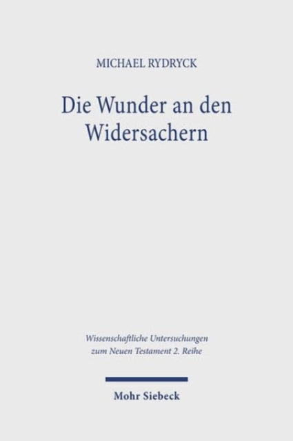 Die Wunder an den Widersachern