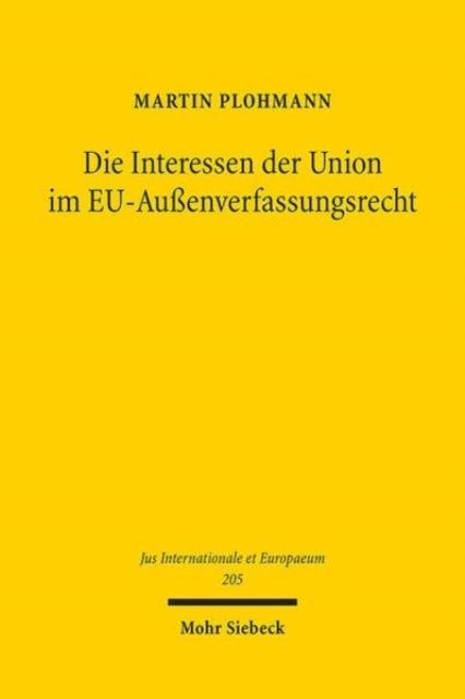 Die Interessen der Union im EUAußenverfassungsrecht