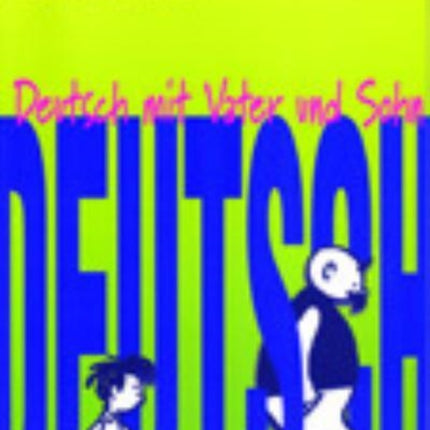 Deutsch mit Vater und Sohn: Deutsch mit Vater und